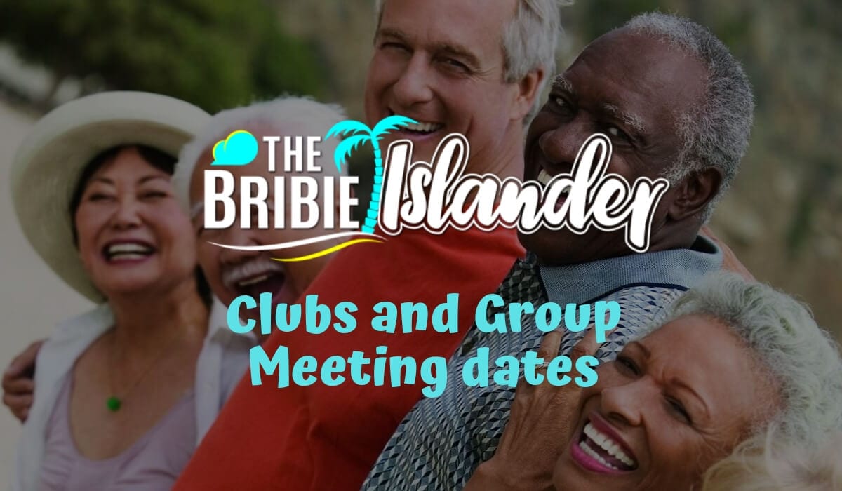 Bribie Island Clubs and groups. Meetings. Dates. Sandstone Point. Ningi. Bellara. Bongaree-1